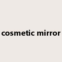 cosmetic mirror是什么意思