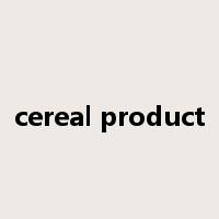 cereal product是什么意思