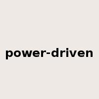 power-driven是什么意思