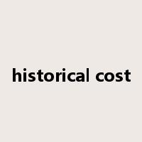 historical cost是什么意思