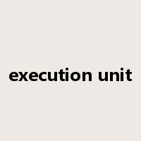 execution unit是什么意思