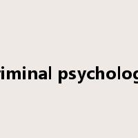 criminal psychology是什么意思