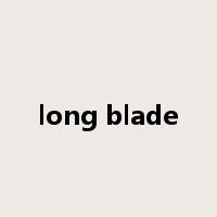 long blade是什么意思