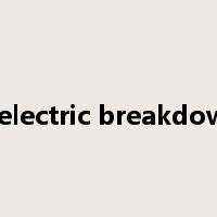 dielectric breakdown是什么意思