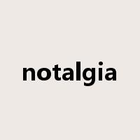 notalgia是什么意思