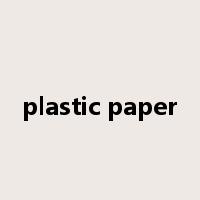 plastic paper是什么意思