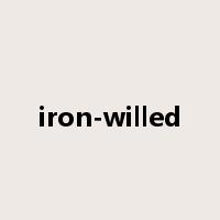 iron-willed是什么意思