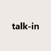 talk-in是什么意思