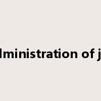 the administration of justice是什么意思
