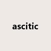ascitic是什么意思