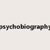 psychobiography是什么意思