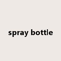 spray bottle是什么意思