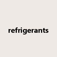 refrigerants是什么意思