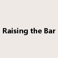 Raising the Bar是什么意思