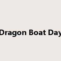 Dragon Boat Day是什么意思