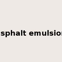 asphalt emulsion是什么意思