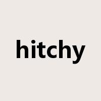 hitchy是什么意思