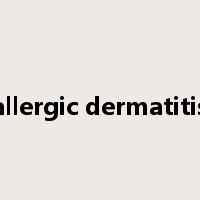 allergic dermatitis是什么意思