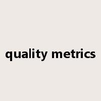 quality metrics是什么意思