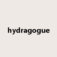 hydragogue是什么意思