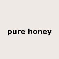 pure honey是什么意思