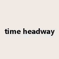time headway是什么意思