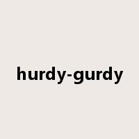 hurdy-gurdy是什么意思