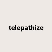 telepathize是什么意思