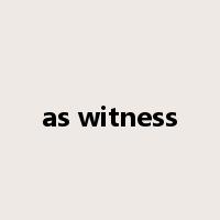 as witness是什么意思