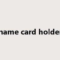 name card holder是什么意思