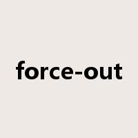 force-out是什么意思