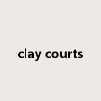 clay courts是什么意思