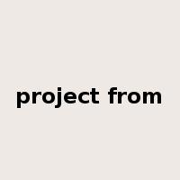 project from是什么意思
