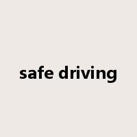 safe driving是什么意思