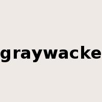 graywacke是什么意思
