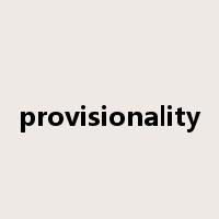 provisionality是什么意思