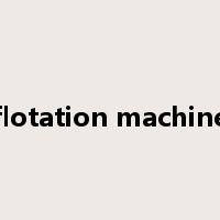 flotation machine是什么意思