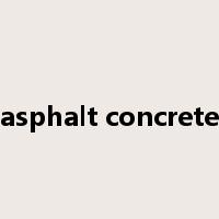 asphalt concrete是什么意思