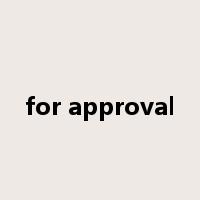 for approval是什么意思