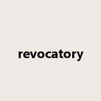 revocatory是什么意思