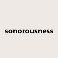 sonorousness是什么意思