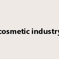 cosmetic industry是什么意思