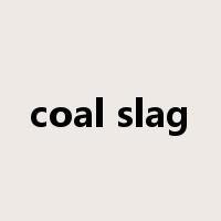 coal slag是什么意思