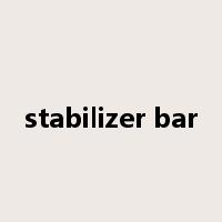 stabilizer bar是什么意思