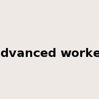 advanced worker是什么意思