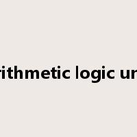 arithmetic logic unit是什么意思