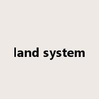 land system是什么意思