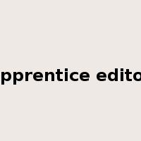 apprentice editor是什么意思