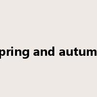 spring and autumn是什么意思