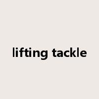lifting tackle是什么意思